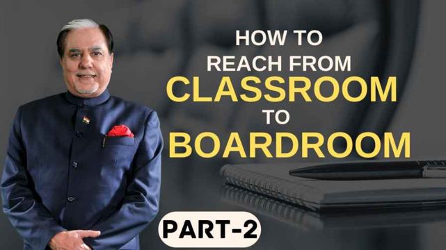 CLASSROOM TO BOARDROOM, PART-2